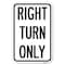 Signmission Right Turn Only Heavy-Gauge Aluminum Sign, 12" x 18", A-1218-22974 A-1218-22974 - alternate 1